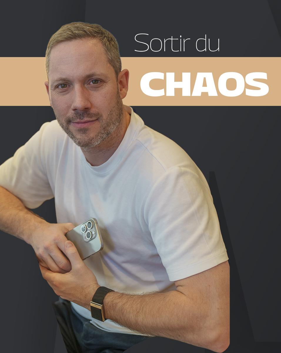 SORTIR DU CHAOS
