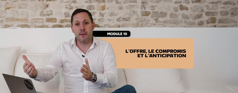 L'offre, le compromis & l'anticipation